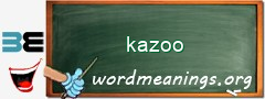 WordMeaning blackboard for kazoo